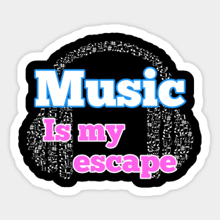 Music is my escape Sticker